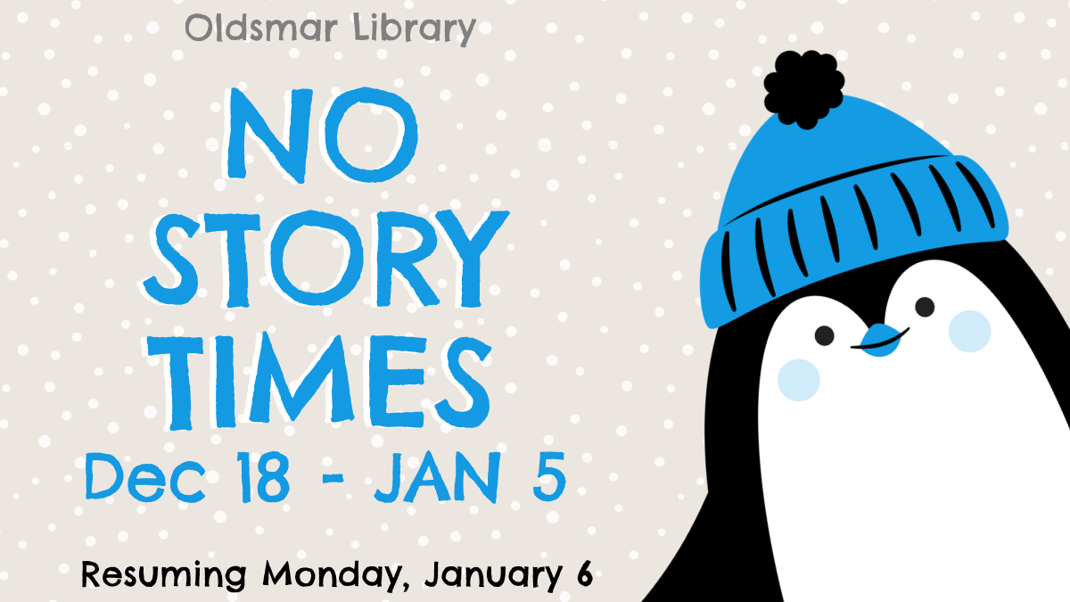 no storytime dec 18 to jan 6 